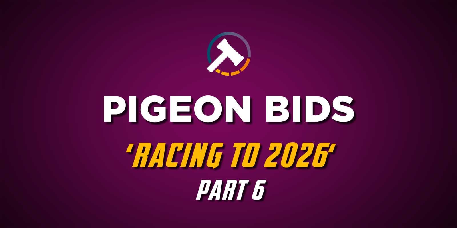 Pigeon Bids Racing to 2026 - Part 6