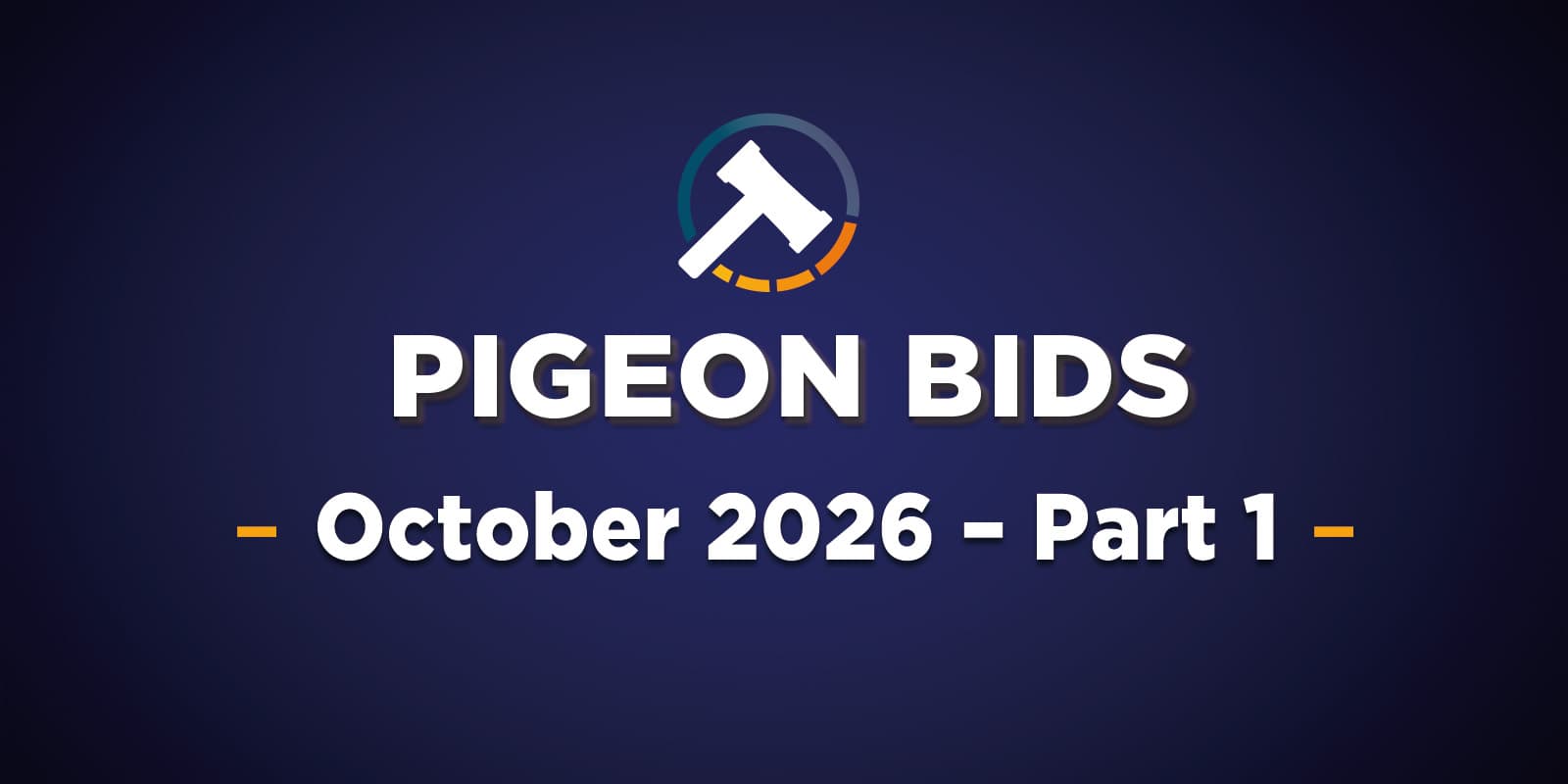 Pigeon Bids October 2026 -  Part 1