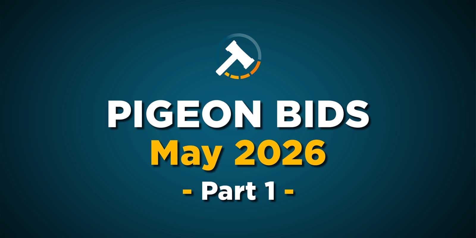Pigeon Bids May 2026 - Part 1