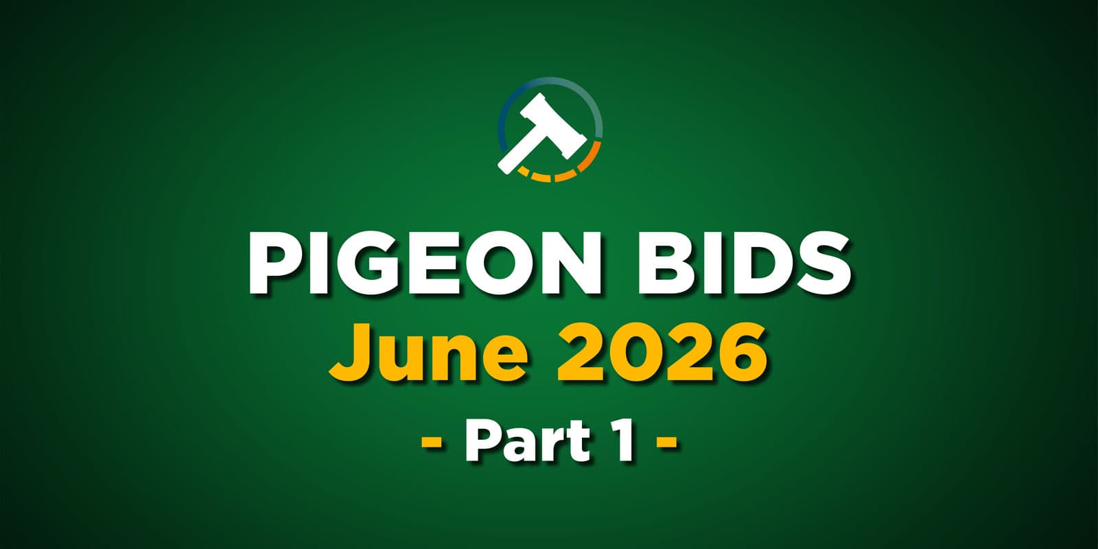 Pigeon Bids June 2026 - Part 1