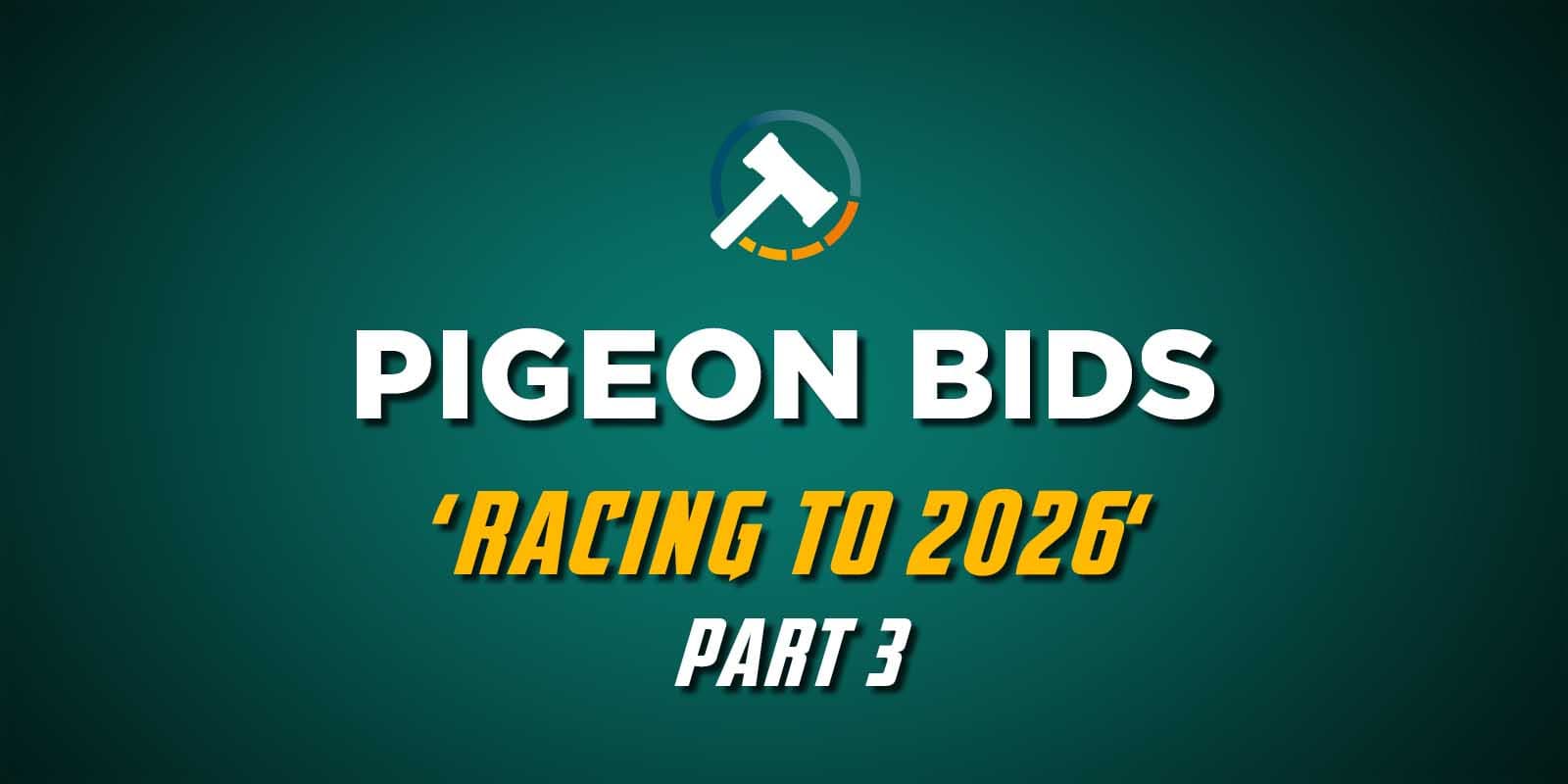 Pigeon Bids Racing to 2026 - Part 3