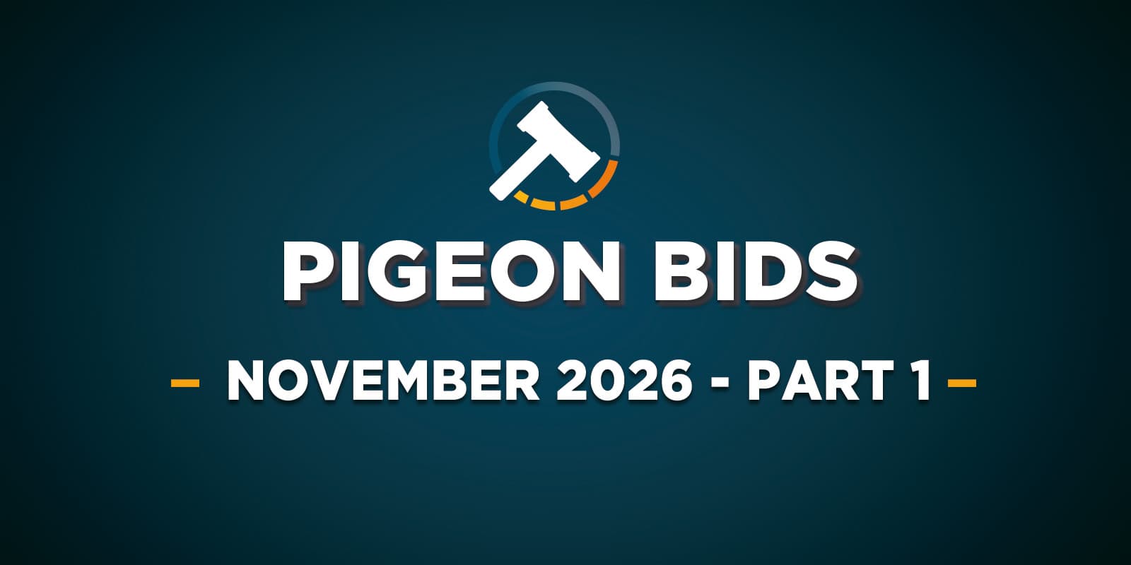 Pigeon Bids November 2026 - Part 1